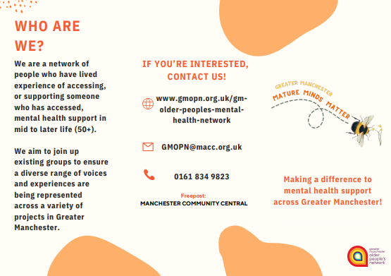 Age UK Salford (@ageuksalford) on Twitter photo Do you have experience of accessing or helping an older person (aged 50+) to access mental health support services?
The Greater Manchester Older People’s Network is looking for people to join their network.
Info: GMOPN@macc.org.uk or 0161 834 9823 Do you have experience of accessing or helping an older person (aged 50+) to access mental health support services?
The Greater Manchester Older People’s Network is looking for people to join their network.
Info: GMOPN@macc.org.uk or 0161 834 9823
