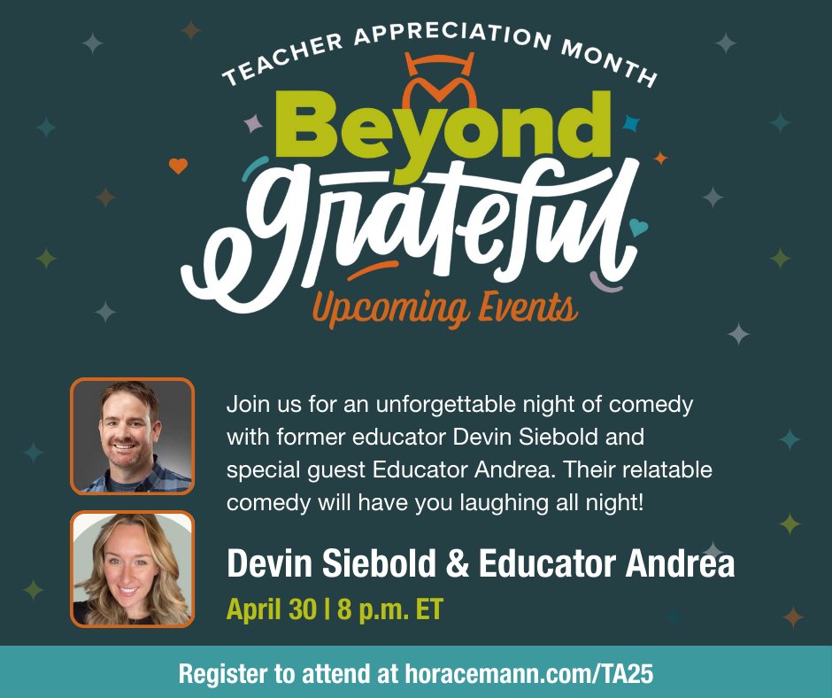 Don’t forget! Join us TONIGHT for a hilarious evening with Devin Siebold with special guest, Educator Andrea. Their relatable educator humor is sure to put a smile on your face and leave you laughing all the way to class. Register to attend:  horacemann.com/TA25