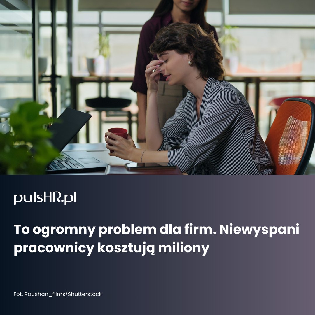 Problemy ze snem pracowników kosztują pracodawców już minimum blisko 9 mld zł rocznie – wskazuje Michał Pajdak z platformy ePsycholodzy.pl

Szczegóły -&gt; tiny.pl/9ts9wy_g