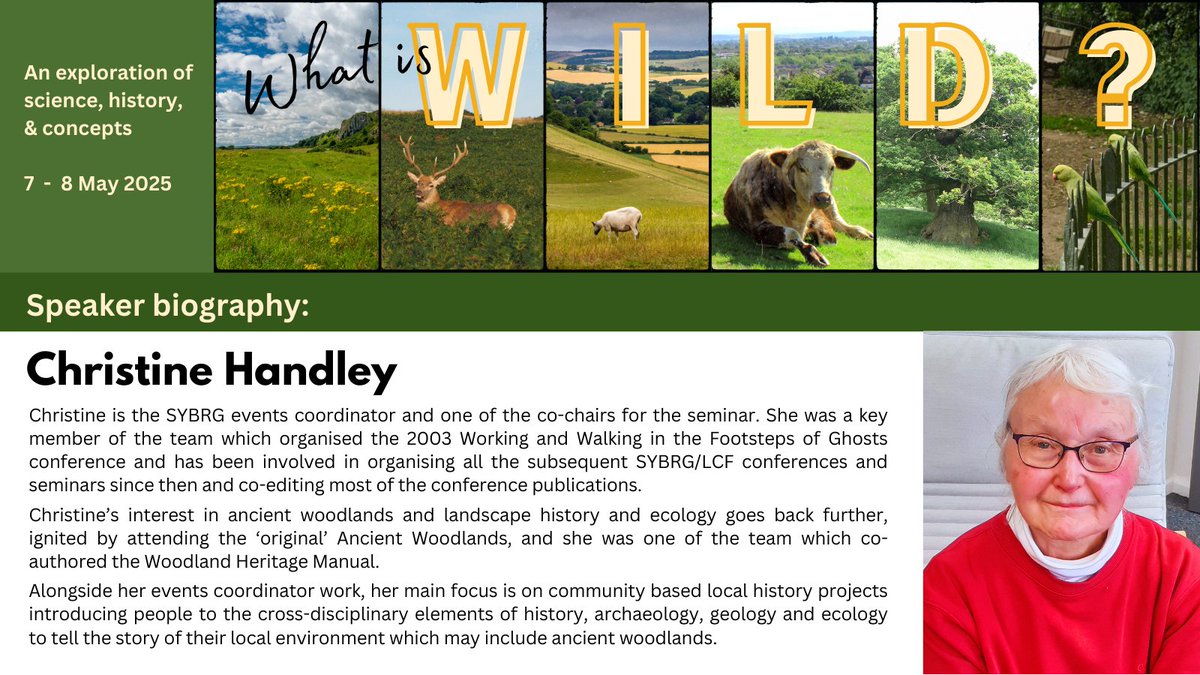 Christine Handley is co-chair of What is Wild?, and has been at the heart of SYBRG events since 2003. Her work connects people to place through ecology, history, archaeology &amp; ancient woodlands.

📅 7–8 May, Sheffield
🔗 ukeconet.org/what-is-wild.h…
#ecology #history #sheffieldhistory