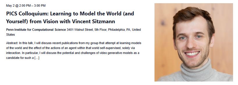 PennEngGrad's tweet image. Join us for the next PICS Colloquium: Learning to Model the World (and Yourself) from Vision with Vincent Sitzmann, Assistant Professor at MIT EECS. Friday, May 2 | 2:00–3:00 p.m. 3401 Walnut Street, 5th Floor Details: pics.upenn.edu/event/pics-col…