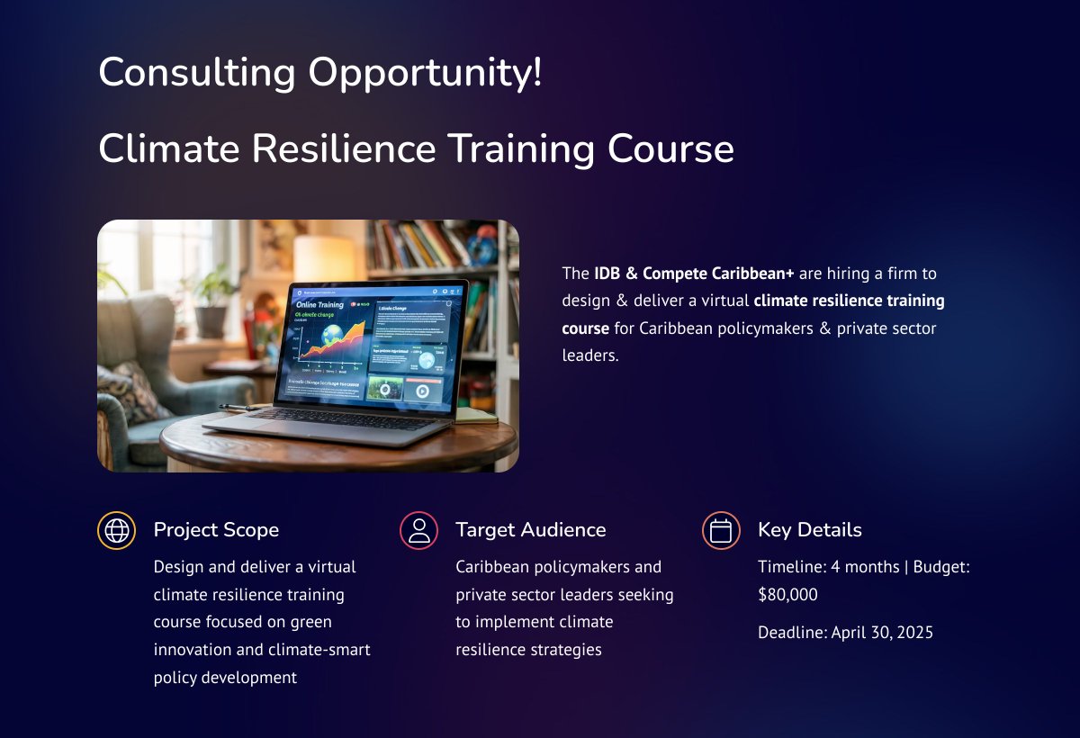 Last Call for Consulting Firms!
 
The IDB &amp; Compete Caribbean+ are selecting a firm to create and run a virtual climate resilience course for Caribbean policymakers and business leaders.
 📥 Apply by today – April 30, 2025
 🧠 Details: lnkd.in/exFd7b56