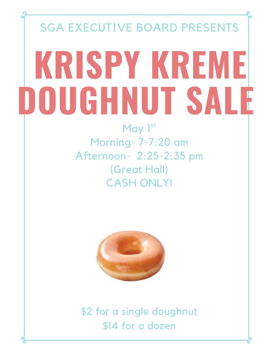 🍩 The SGA Executive Board is bringing the sweetness 🍩
📅 May 1st – Krispy Kreme Doughnut Sale!
🕖 7:00–7:20 AM &amp; 2:25–2:35 PM
📍 Great Hall | 💵 CASH ONLY
$2 each | $14 for a dozen
Get 'em while they’re hot! 🔥 #SGA #Fundraiser #KrispyKreme #BulldogLife