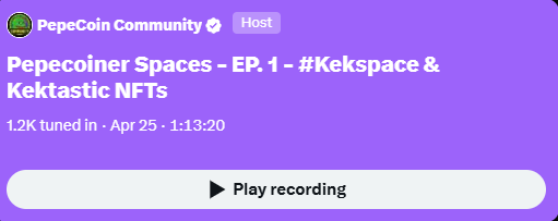 PepeCoin Community (@pepecoiners) on Twitter photo Pretty far out that 1.2k of you tuned into listen to this episode about <a href="/pepecoins/">Pepecoin</a> & kekspace 🔥
More spaces are coming
Co-hosts are:
<a href="/based_das/">🄳🅰️🅂</a> from <a href="/Dank_Pepes/">Dank Pepes</a>
<a href="/MattieBeez_eth/">Mattiebeez.eth 𝔹/acc</a> from <a href="/CosmicPondNFT/">Zorgo the Drifter</a>
<a href="/RobinThe_Hood/">TheHood</a> from #kekspace
Recording 👇
(x.com/i/spaces/1OyKA…) Pretty far out that 1.2k of you tuned into listen to this episode about <a href="/pepecoins/">Pepecoin</a> & kekspace 🔥
More spaces are coming
Co-hosts are:
<a href="/based_das/">🄳🅰️🅂</a> from <a href="/Dank_Pepes/">Dank Pepes</a>
<a href="/MattieBeez_eth/">Mattiebeez.eth 𝔹/acc</a> from <a href="/CosmicPondNFT/">Zorgo the Drifter</a>
<a href="/RobinThe_Hood/">TheHood</a> from #kekspace
Recording 👇
(x.com/i/spaces/1OyKA…)