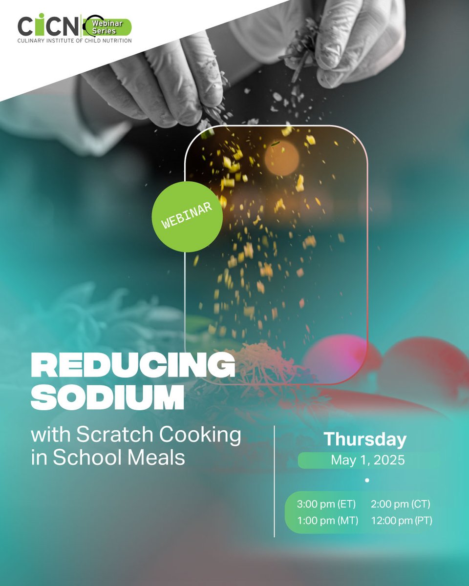ichildnutrition's tweet image. 🍲 Webinar Alert! 🍴Looking for ways to reduce sodium in your school meals without sacrificing flavor? Join us for "Reducing Sodium with Scratch Cooking in School Meals" 
Register here: icn.ms/4ig7SbE
#SchoolNutrition #CICNWebinar #ScratchCooking #iLearn