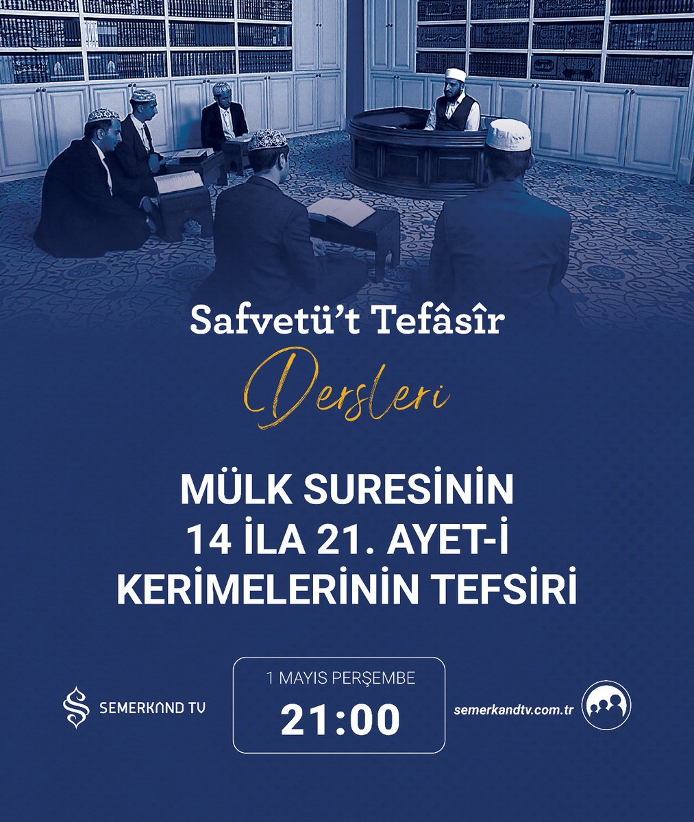 Safvetü't-Tefâsîr Dersleri Yeni Bölümüyle Bu Akşam 19.00'da Semerkand TV'de