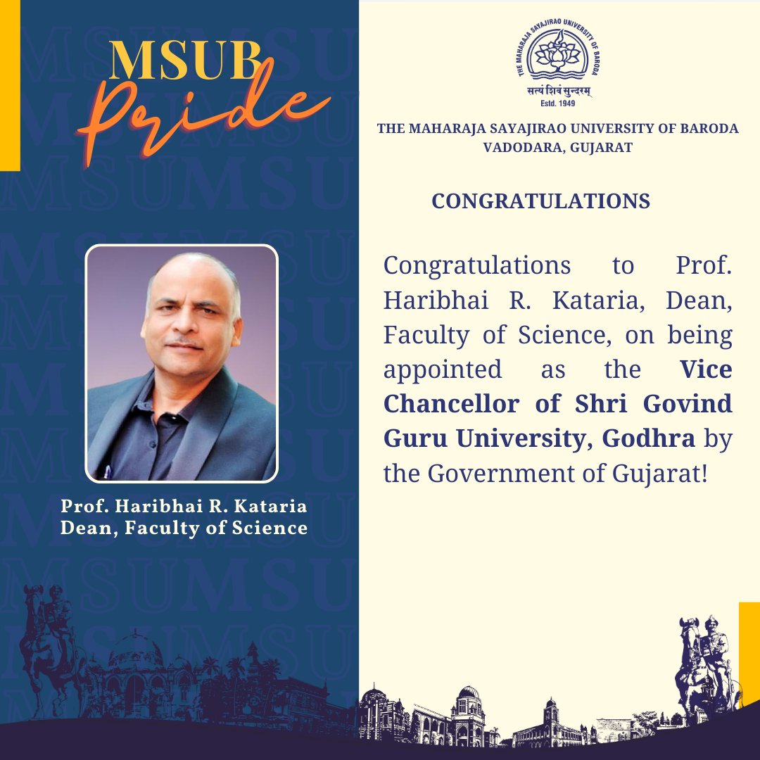 Themsubaroda's tweet photo. Congratulations to Prof. Haribhai R. Kataria, Dean, Faculty of Science, MSU Baroda, on being appointed as Vice Chancellor of Shri Govind Guru University, Godhra by the Government of Gujarat! A proud moment for #MSUBaroda. #HigherEducation #SGGU #MSUPride https://t.co/GSzOtpCxVg