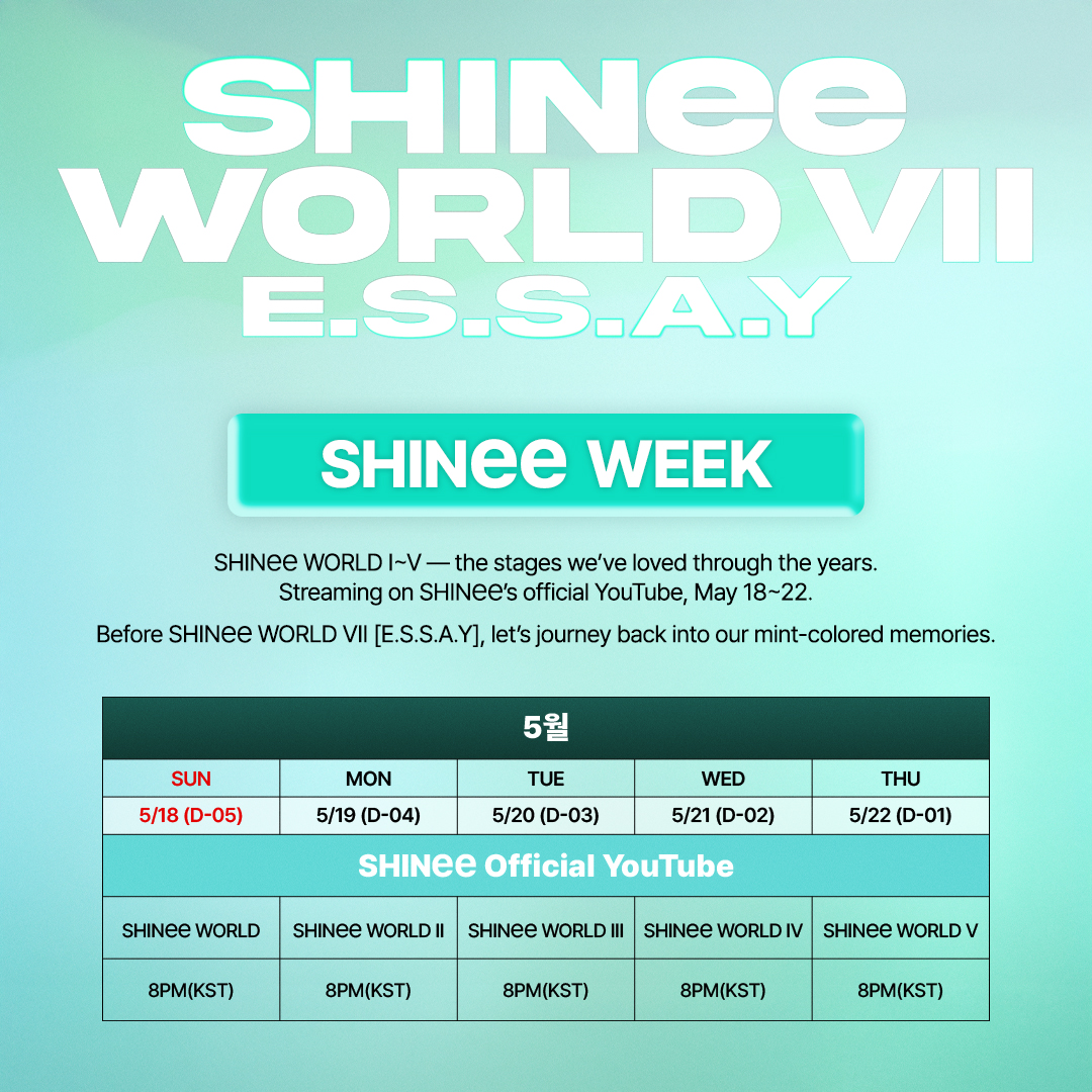 SHINee WORLD Ⅶ [E.S.S.A.Y]
💎SHINee WEEK💎

🗓️2025.05.18 ~ 05. 22 8PM
📍SHINee Official Youtube

#SHINee #샤이니
#SHINeeWORLDVII_ESSAY
#EveryStageShinesAroundYou
#샤이니월드7 #에세이