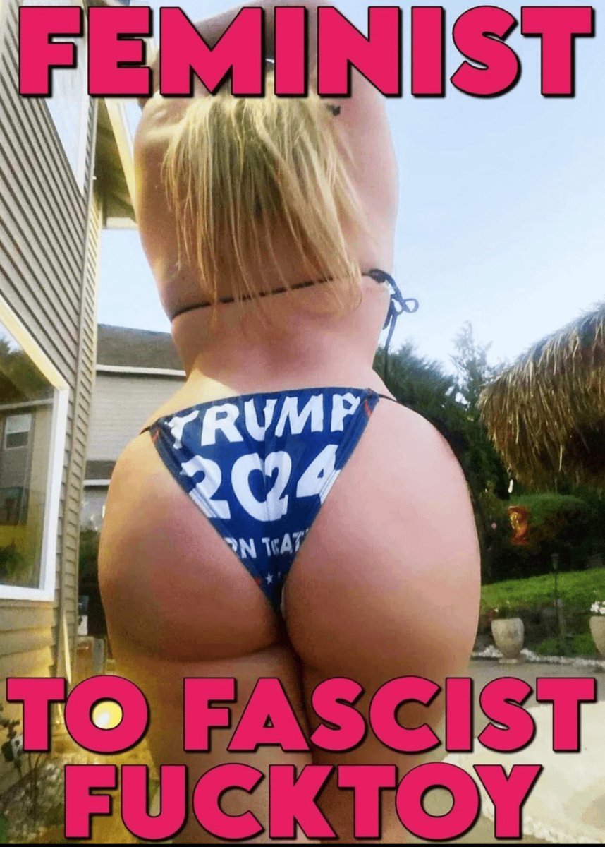 I used to be a proud feminist, then #maga men turned me into a a woman and took my rights! 
Now I couldn’t be happier being a #MagaSlut