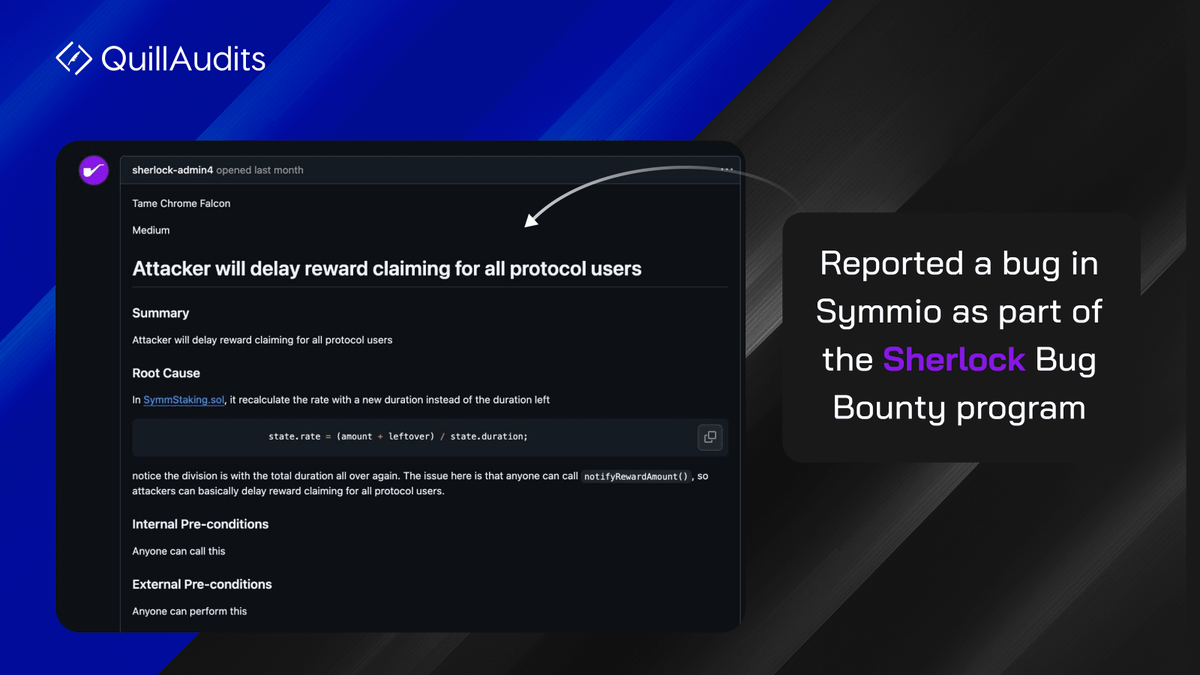 We at QuillAudits are always pushing to secure the space in every way possible.

Recently one of our auditor <a href="/turvec_dev/">Victor Okafor</a>  submitted a bug in <a href="/sherlockdefi/">SHERLOCK</a>  Bug Bounty Program for <a href="/symm_io/">SYMMIO</a>  and it got accepted 🥷

Checkout the Issue here: github.com/sherlock-audit…