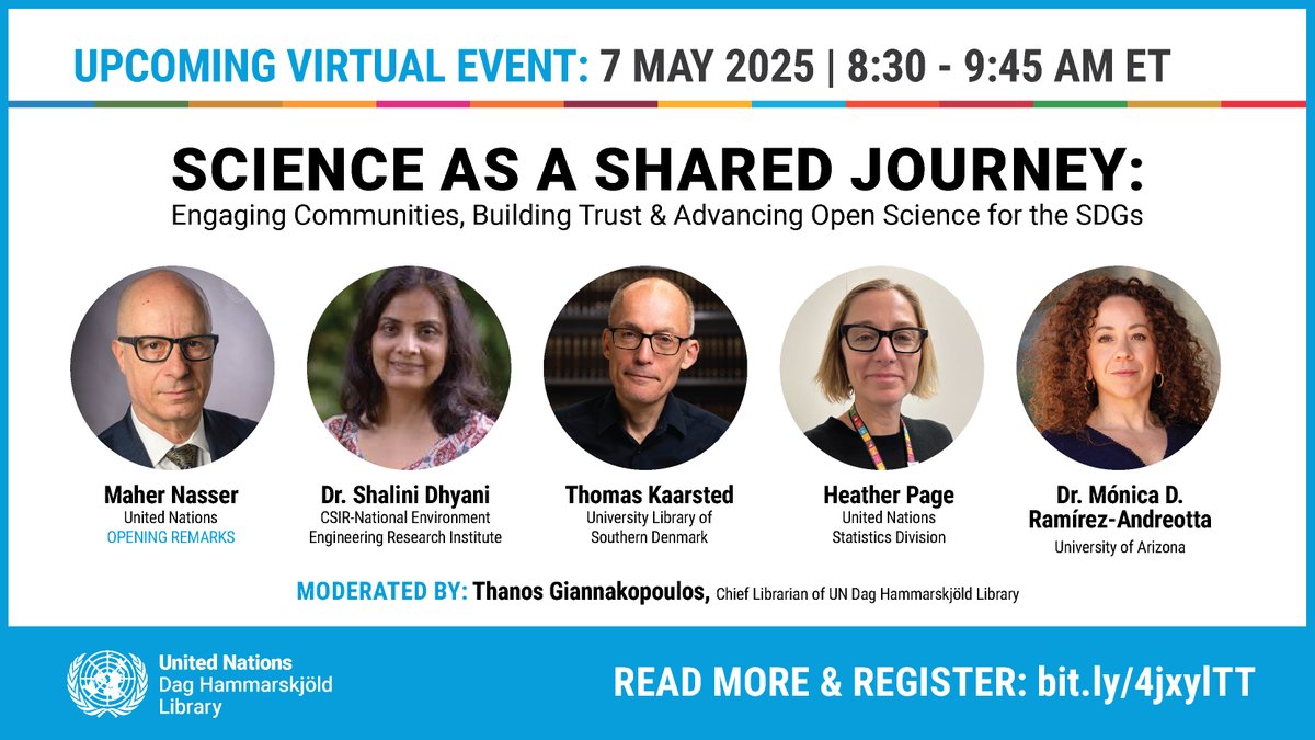 🗓️🌍 [INVITATION] #UNLibrary virtual event.  

WHAT: Science as a Shared Journey: Engaging Communities, Building Trust, and Advancing Open Science for the SDGs  
WHEN: 7 May, 2025, 8:30 - 9:45 AM ET  
WHERE: Virtual  

REGISTER: bit.ly/4jxylTT

PANENLISTS: