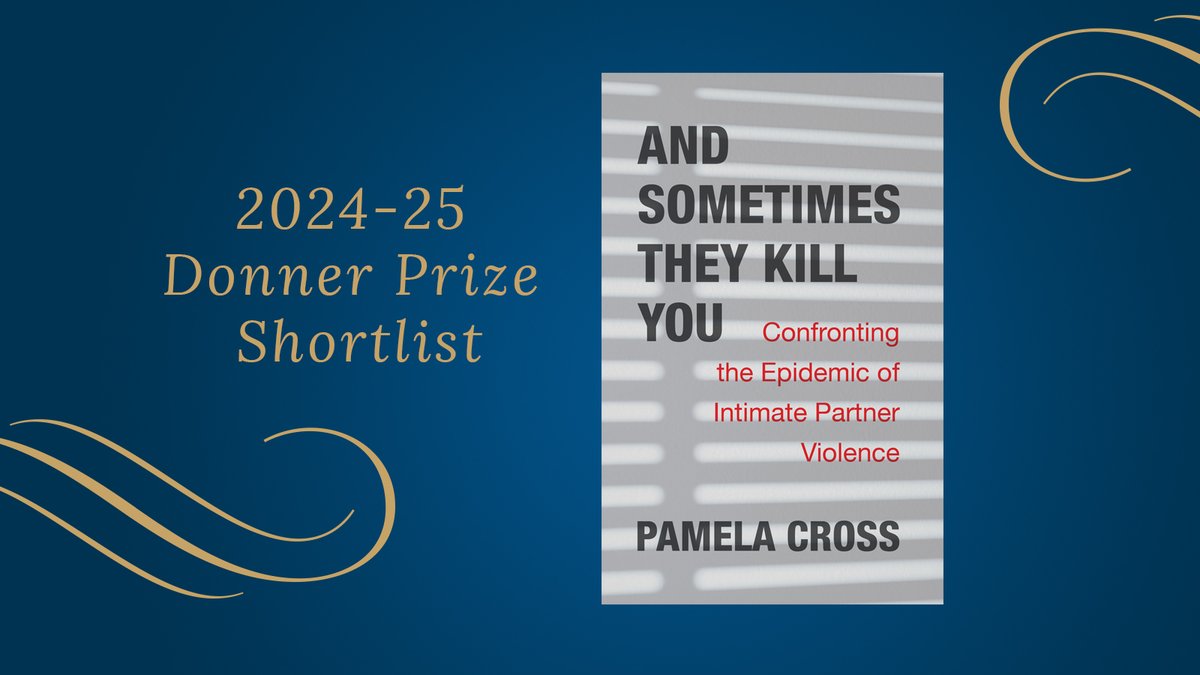 DonnerPrize's tweet image. Congratulations to Pamela Cross on her shortlisted book And Sometimes They Kill You: Confronting the Epidemic of Intimate Partner Violence (Between the Lines) Read all about this year's shortlisted books here: donnerbookprize.com/2024-2025-shor…