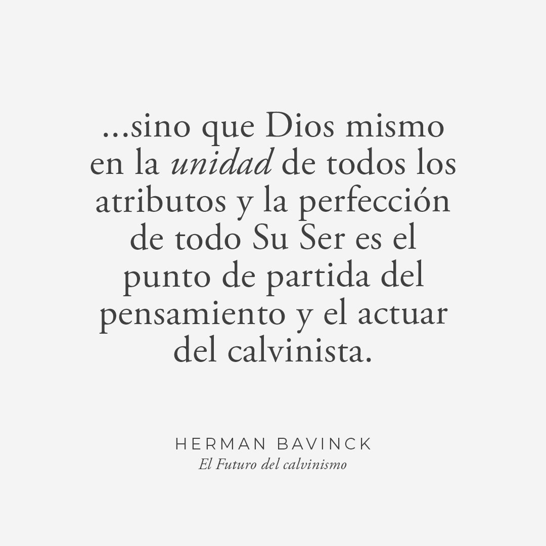 "Sino que Dios mismo en la unidad de todos los atributos y la perfección de todo Su Ser es el punto de partida del pensamiento y el actuar del calvinista".
* Herman Bavinck, Efuturo del calvinismo
📷 montealtoeditorial.com/futuro-calvini…