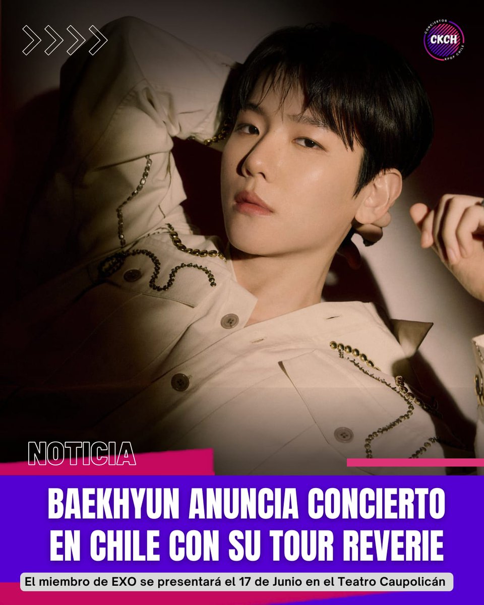 ckch_cl's tweet photo. ✨️ BAEKHYUN DE EXO SE PRESENTARÁ EN SOLITARIO EN CHILE 😱🇨🇱

Baekhyun, el talentoso integrante de EXO, ha anunciado su visita como parte de su gira mundial "Reverie". 

Según el post de su agencia INB100, se presentará enSantiago el próximo 17 de junio en el Teatro Caupolicán. https://t.co/ER44IccslH