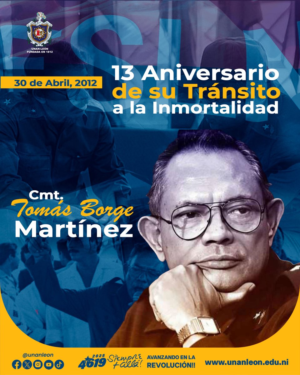 La comunidad universitaria de la UNAN-León saluda el 13 aniversario del tránsito a la inmortalidad del comandante Tomás Borge Martínez, escritor, político, poeta, diplomático y fundador de Frente Sandinista de Liberación Nacional.