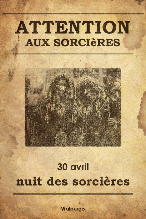Cette nuit c'est Walpurgis, la nuit des sorcières ! Attention à vous !