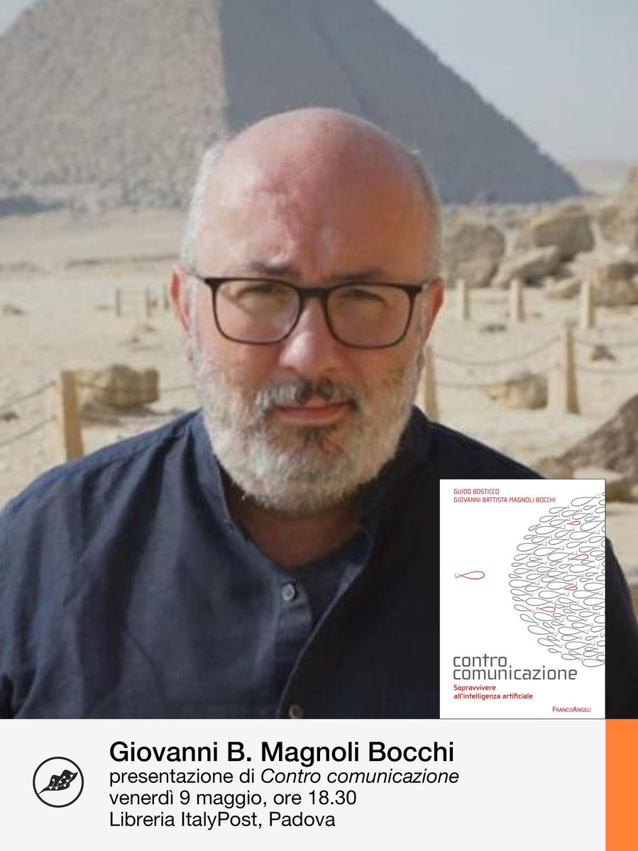 ⚪ Venerdì 9 maggio alle ore 18:30, Giovanni Battista Magnoli Bocchi, presenterà il suo libro “Contro comunicazione. Sopravvivere all’intelligenza artificiale (FrancoAngeli) presso la Libreria ItalyPost a Padova. 

📷 Registrati gratuitamente all'evento: librerieitalypost.it/tc-events/cont…