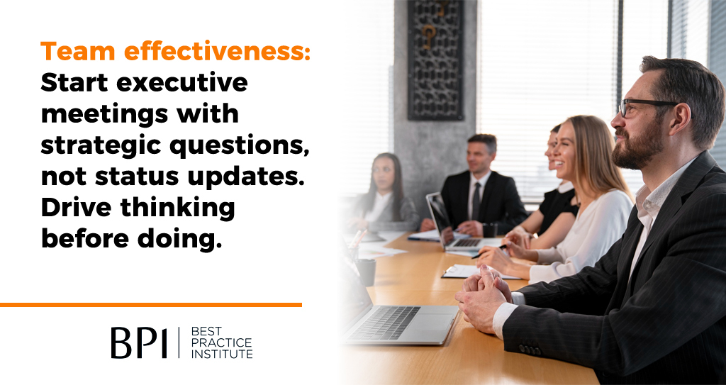 Team effectiveness: Start executive meetings with strategic questions, not status updates. Drive thinking before doing. #ExecutiveLeadership hubs.li/Q03kqXW-0