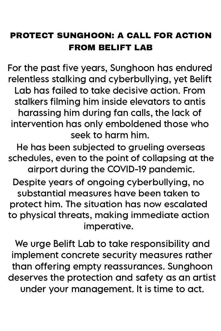 sunsunenthsts's tweet photo. #SUNGHOON has endured stalking &amp; cyberbullying for 5 years, yet @BELIFTLAB has failed to act. From being filmed in elevators to harassment during fan calls, the lack of protection has led to physical threats. We demand real action empty words aren't enough. Ensure his safety NOW. https://t.co/BVteDCJEVE