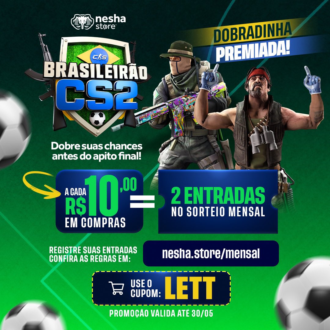 Sabia que ta rolando o Brasileirão CS2? 💥

Durante os próximos meses quem comprar a partir de R$10 usando meu cupom LETT dobra suas entradas no sorteio mensal! 

Aproveitem 💕

🍀 Compre pelo link e boa sorte: nesha.store/cupomlett