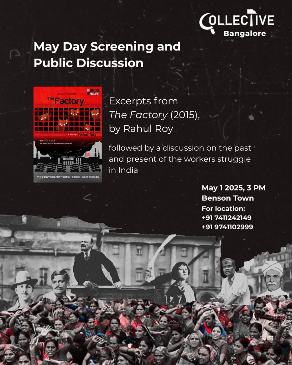 May Day Screening and Public Discussion

🗓 1st May, 2025
🕑 3pm 
📍Benson Town

Excerpts from The Factory (2015) by Rahul Roy followed by a discussion on the past and present of the workers struggle in India. 

DM for location

COLLECTIVE Bangalore