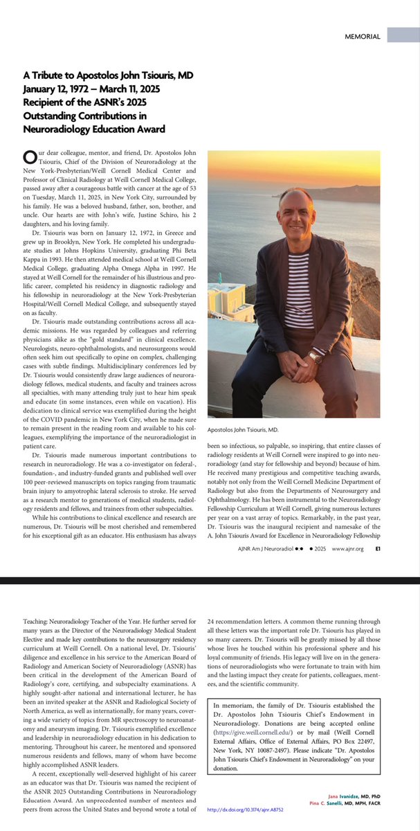 Jana Ivanidze (@jana_ivanidze) on Twitter photo Remembering our colleague, mentor, teacher and friend,
Dr. Apostolos John Tsiouris.
May his memory be a blessing.
pubmed.ncbi.nlm.nih.gov/40274365/
<a href="/WCMRadiology/">Weill Cornell Medicine Radiology</a>
<a href="/WCMRadRes/">Weill Cornell Medicine's Radiology Residents</a>
<a href="/TheAJNR/">AJNR</a> <a href="/TheASNR/">The American Society of Neuroradiology</a> Remembering our colleague, mentor, teacher and friend,
Dr. Apostolos John Tsiouris.
May his memory be a blessing.
pubmed.ncbi.nlm.nih.gov/40274365/
<a href="/WCMRadiology/">Weill Cornell Medicine Radiology</a>
<a href="/WCMRadRes/">Weill Cornell Medicine's Radiology Residents</a>
<a href="/TheAJNR/">AJNR</a> <a href="/TheASNR/">The American Society of Neuroradiology</a>