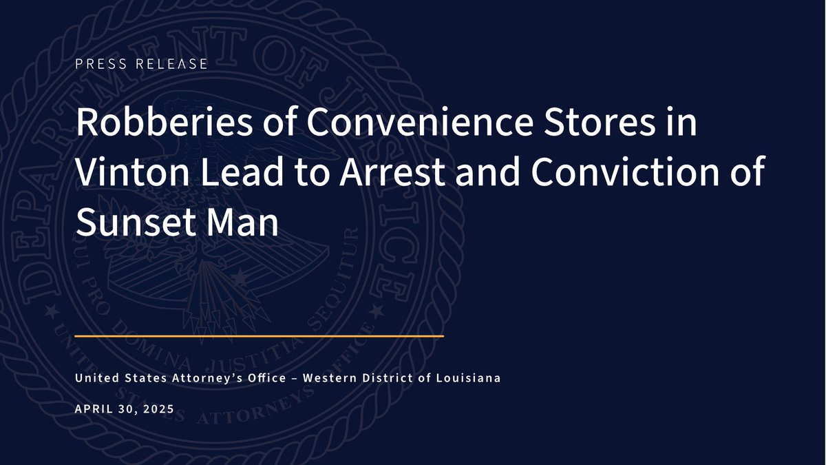 Robberies of Convenience Stores in Vinton Lead to Arrest and Conviction of Sunset Man <a href="/FBINewOrleans/">FBI New Orleans</a> <a href="/CalcasieuSO/">Calcasieu Parish Sheriff's Office</a> 
justice.gov/usao-wdla/pr/r…