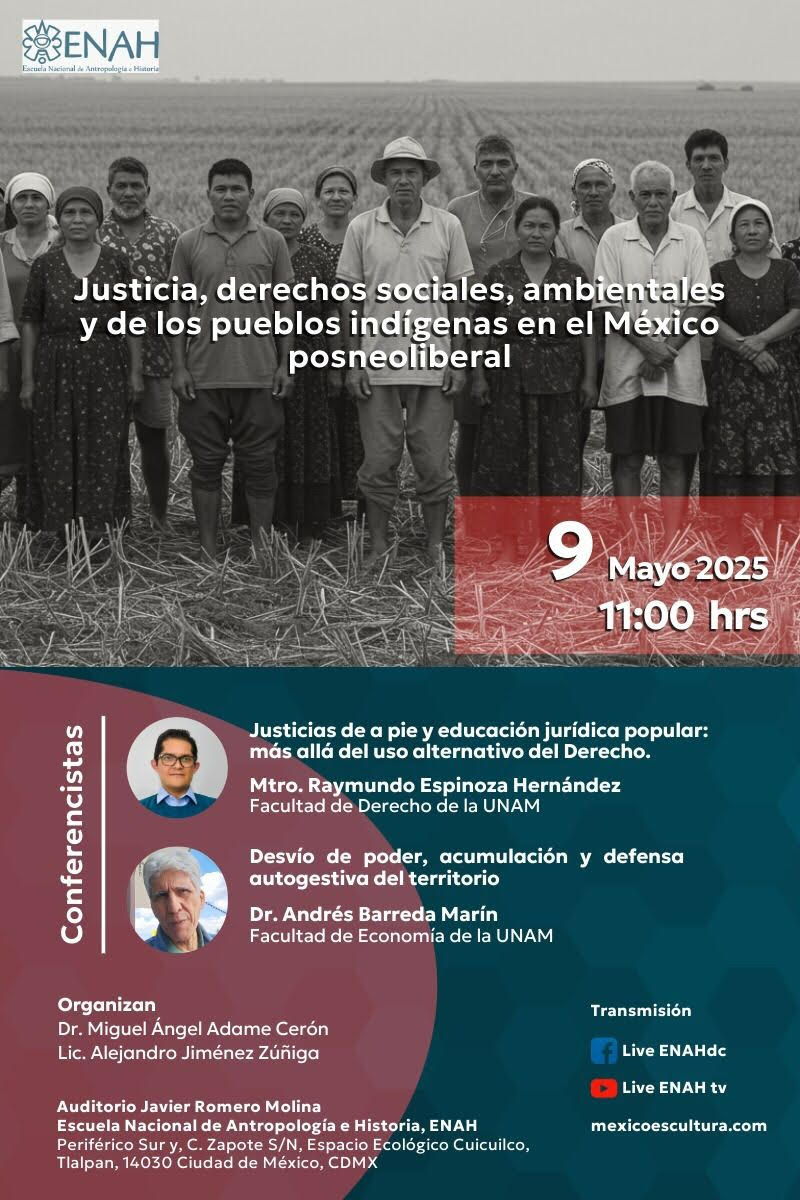 Invitación a la conferencia "Justicia, derechos sociales, ambientales y de los pueblos indígenas en el México posneoliberal". Participan dos de nuestros autores: Andrés Barreda Marín y Raymundo Espinoza Hernández. Este 9 de mayo a las 11 hrs. en la ENAH. No te la pierdas.