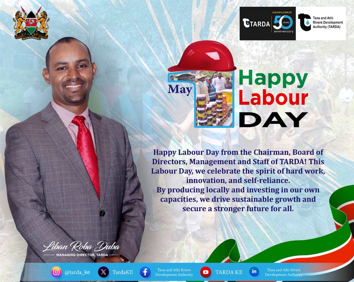 Tana and Athi Rivers Development Authority (TARDA) (@tardake) on Twitter photo Happy #LabourDay from the Chairman, Board of Directors, Management and Staff of <a href="/TardaKE/">Tana and Athi Rivers Development Authority (TARDA)</a>! By investing in our own capacities, we drive sustainable growth and secure a stronger future for all. #HardWork #Innovation #50Years <a href="/CSBeatriceMoe/">Hon. Beatrice Askul Moe</a> <a href="/harsama_kello/">PS Kello Harsama,CBS</a> <a href="/Roba_Liban_Duba/">Liban Roba Duba</a> <a href="/pggichohi/">Patrick G</a> Happy #LabourDay from the Chairman, Board of Directors, Management and Staff of <a href="/TardaKE/">Tana and Athi Rivers Development Authority (TARDA)</a>! By investing in our own capacities, we drive sustainable growth and secure a stronger future for all. #HardWork #Innovation #50Years <a href="/CSBeatriceMoe/">Hon. Beatrice Askul Moe</a> <a href="/harsama_kello/">PS Kello Harsama,CBS</a> <a href="/Roba_Liban_Duba/">Liban Roba Duba</a> <a href="/pggichohi/">Patrick G</a>