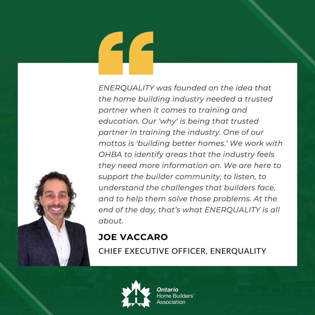 Joe Vaccaro was formerly the CEO of OHBA and is now leading <a href="/EnerQuality/">ENERQUALITY</a>.

He speaks to the partnership between the two organizations and the importance of education and training for the industry. #WhatsYourWhy