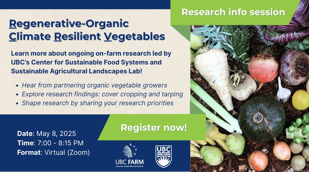 🥕Curious about on-farm research in organic vegetable production?   Join UBC researchers for an info session launching the next phase of the Regenerative Organic Climate Resilient Vegetables project.  

📅May 8, 2025  
🕖7–8:15 PM  
💻Virtual Register: rcrv.eventbrite.ca