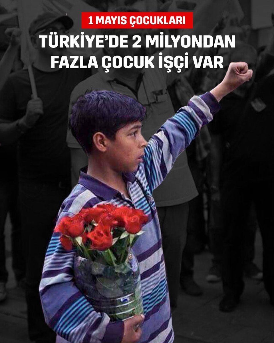 1 Mayıs çocukları.

Türkiye'de 2 milyondan fazla çocuk işçi var.
