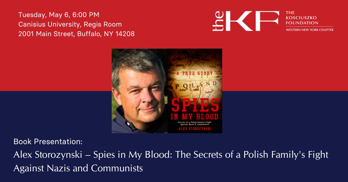 Kosciuszko Foundation (@kosciuszkofound) on Twitter photo 📚 Join us May 6 at 6PM at Canisius University for Spies in My Blood with Pulitzer Prize winner <a href="/AlexStorozynski/">Alex Storozynski</a>, KF Chairman of the Board.
Free event. Book signing & refreshments!
Order your copy: amzn.to/3ESF1MF
📍2001 Main St, Buffalo
RSVP: wnychapter@thekf.org 📚 Join us May 6 at 6PM at Canisius University for Spies in My Blood with Pulitzer Prize winner <a href="/AlexStorozynski/">Alex Storozynski</a>, KF Chairman of the Board.
Free event. Book signing & refreshments!
Order your copy: amzn.to/3ESF1MF
📍2001 Main St, Buffalo
RSVP: wnychapter@thekf.org