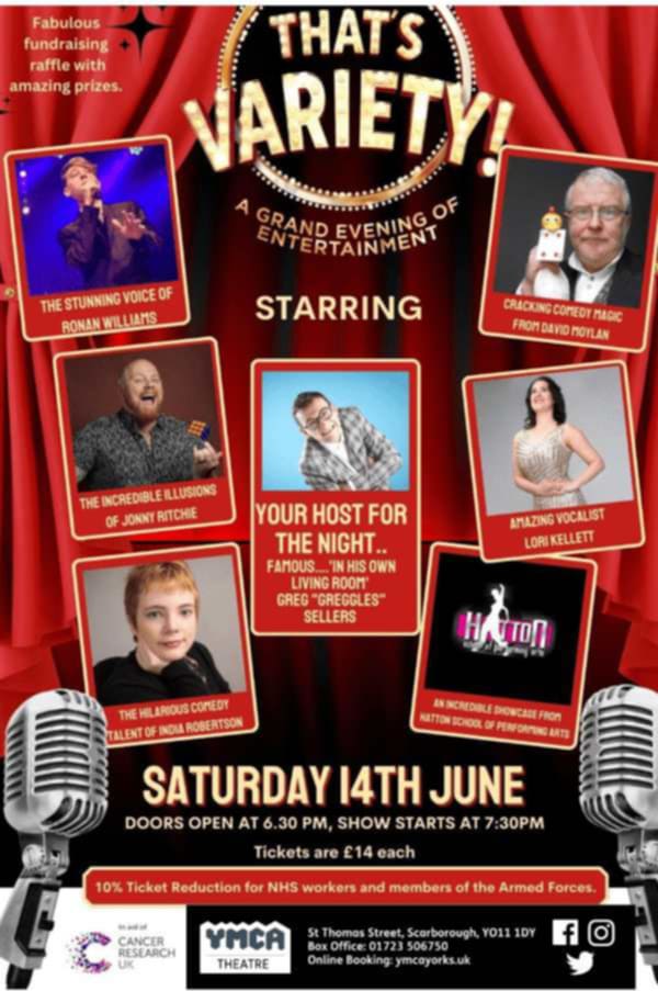 Come see me and all the other fabulous acts at the that's Variety show at the YMCA Theatre in Scarborough,  14th June. Tickets available from the box office or wt the door