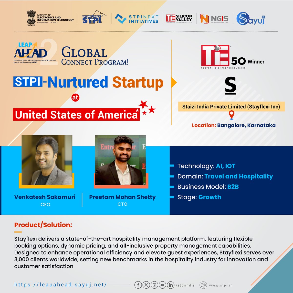 🌟 Proud Moment!

STPI-nurtured startup M/s Staizi India Private Limited (Stayflexi Inc) has emerged as a #TiE50 Winner and is 🇮🇳 expanding its global footprint while showcasing India’s tech innovation on 🇺🇸 U.S. soil through the 2nd Edition of the Leap Ahead Global Connect