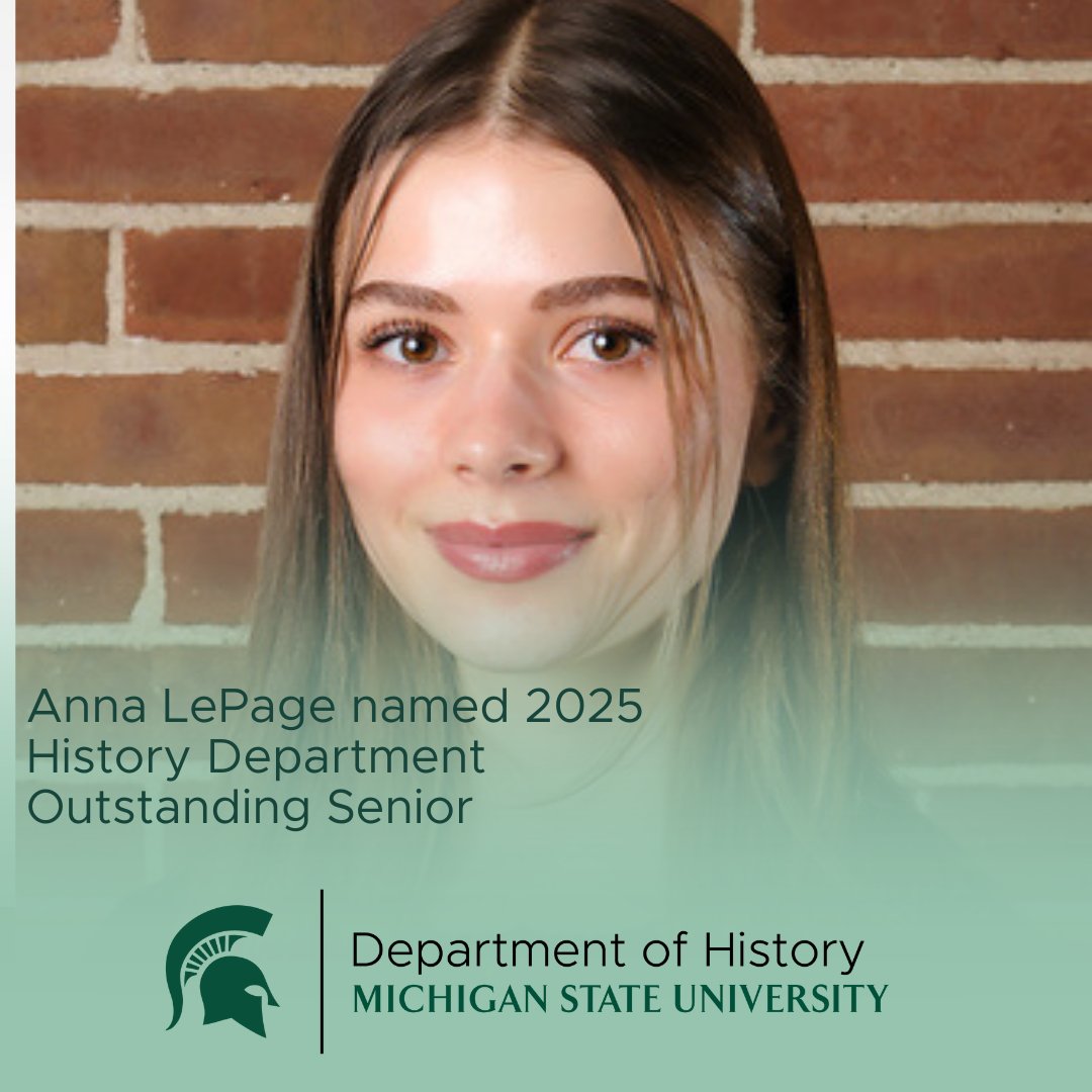 MSU_HistoryDept's tweet image. We send our major congratulations to Anna LePage who has been named the 2025 History Outstanding Senior. Anna will graduate this weekend with a degree in history and minors in peace and justice studies and philosophy. 

spr.ly/60102vvXu

#MSUHistory #SpartanGrad25