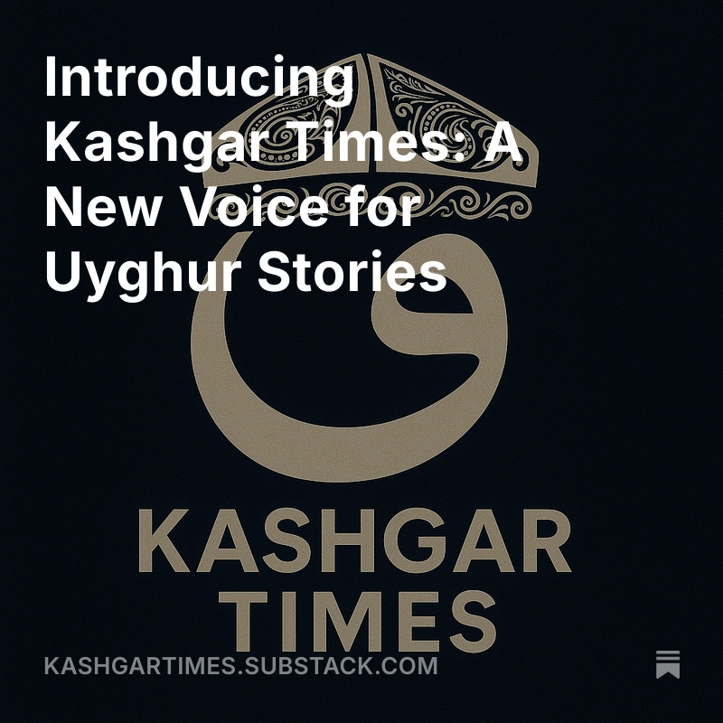 Kashgar Times (@kashgar_times) on Twitter photo Welcome to Kashgar Times
Founded by Arslan Hidayat (<a href="/arslan_hidayat/">Arslan Hidayat.ئارسلان ھىدايەت</a>) & Nuriman Abdureshid (<a href="/NurKashgar/">Nur. نۇرئىمان</a>), is an independent Uyghur-run outlet breaking China’s wall of silence.
By Uyghurs. About Uyghurs. For the world.
Subscribe. Share. Donate.
Read 🔗 open.substack.com/pub/kashgartim… Welcome to Kashgar Times
Founded by Arslan Hidayat (<a href="/arslan_hidayat/">Arslan Hidayat.ئارسلان ھىدايەت</a>) & Nuriman Abdureshid (<a href="/NurKashgar/">Nur. نۇرئىمان</a>), is an independent Uyghur-run outlet breaking China’s wall of silence.
By Uyghurs. About Uyghurs. For the world.
Subscribe. Share. Donate.
Read 🔗 open.substack.com/pub/kashgartim…