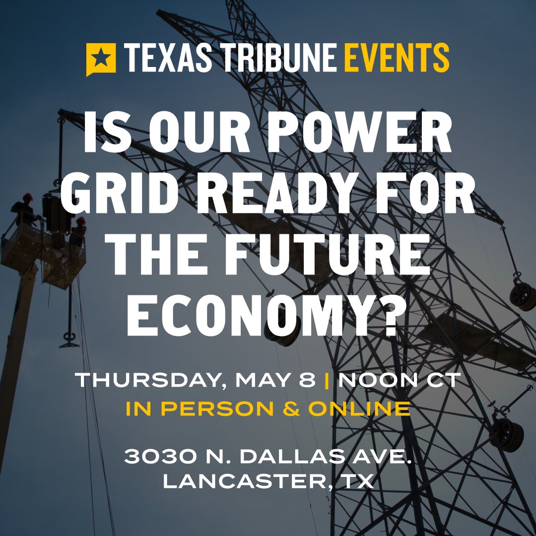 How do we prepare Texas’ power infrastructure for the future economy? Hear from experts and business leaders about the investments needed to expand the grid, keep prices affordable and prepare for the future. In Dallas and online Thursday, May 8. RSVP: trib.it/qb8Jq6