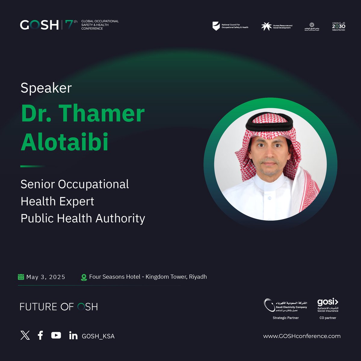 GOSH_ksa's tweet photo. We are excited to welcome Dr. Thamer Alotaibi to the "Occupational Safety and Health at the Digital Age" workshop at #GOSH7. https://t.co/hO3cXzKUlO