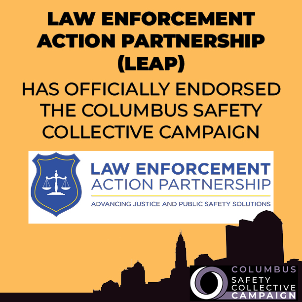 Columbus Safety Collective (@cbussafety) on Twitter photo Proud to share that <a href="/PoliceForReform/">The Law Enforcement Action Partnership (LEAP)</a> endorsed our campaign!
We are in the process of collecting thousands of signatures for the Community Crisis Response Amendment, to ensure that a fully-funded alternative response system will be on the November ballot.
CbusSafety.org Proud to share that <a href="/PoliceForReform/">The Law Enforcement Action Partnership (LEAP)</a> endorsed our campaign!
We are in the process of collecting thousands of signatures for the Community Crisis Response Amendment, to ensure that a fully-funded alternative response system will be on the November ballot.
CbusSafety.org