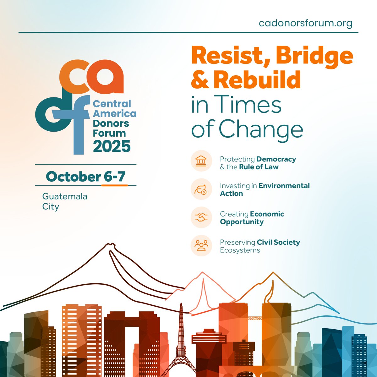 The 2025 Central America Donors Forum #CADF2025 will feature efforts to resist, bridge and rebuild during times of change happening in Central America. 

Join us October 6-7 in Guatemala City to design and share solutions to protect democracy and the rule of law, invest in