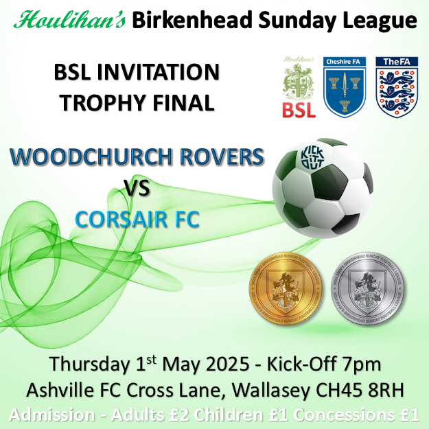 B'head Sunday League (@bheadsunleague) on Twitter photo Thursday 1 May 2025 KO 19:00
BSL INVITATION TROPHY - FINAL
<a href="/FcWoodchurch/">Woodchurch Rovers Fc</a>
vs
<a href="/CORSAIRFC/">Corsair FC</a>
<a href="/AshvilleFC/">Ashville Football Club</a>
Admission - Adults £2 Kids £1 Concessions £1
CASH PREFERRED AT TURNSTYLE Thursday 1 May 2025 KO 19:00
BSL INVITATION TROPHY - FINAL
<a href="/FcWoodchurch/">Woodchurch Rovers Fc</a>
vs
<a href="/CORSAIRFC/">Corsair FC</a>
<a href="/AshvilleFC/">Ashville Football Club</a>
Admission - Adults £2 Kids £1 Concessions £1
CASH PREFERRED AT TURNSTYLE