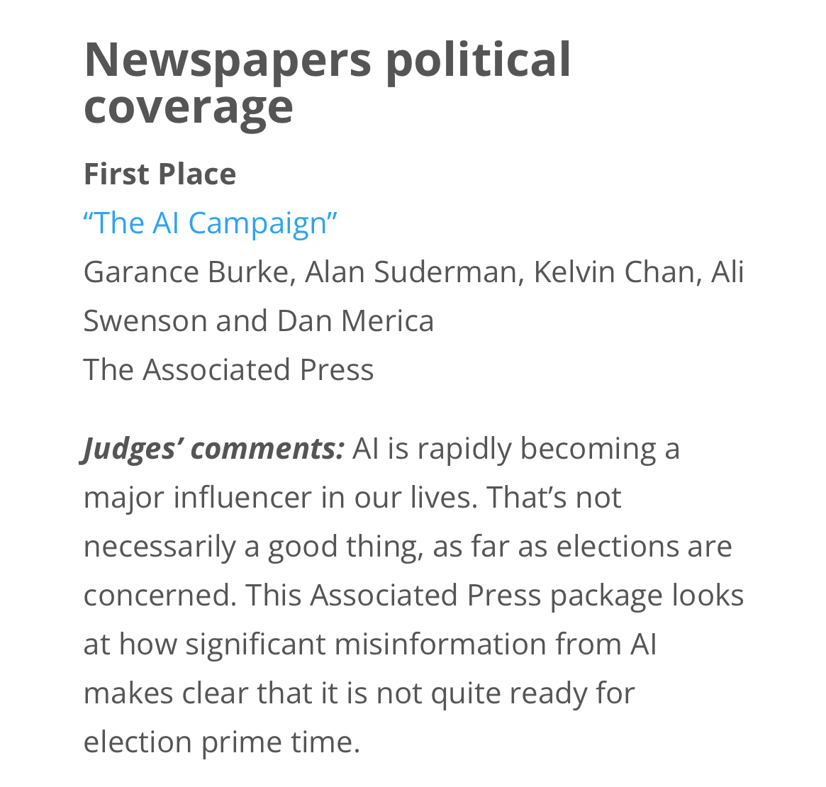 🏆 Honored that our <a href="/AP/">The Associated Press</a> team was recognized with 1st place in the National Headliner Awards for political coverage for "The AI Campaign" series, revealing the influence of artificial intelligence in the 2024 election cycle. Thanks to the judges for their comments. 🏆
