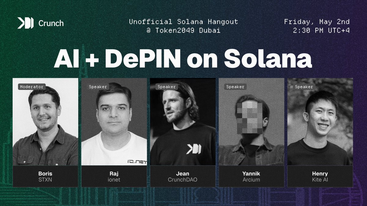 CrunchDAO 🧠 (@crunchdao) on Twitter photo AI is scaling. DePIN is exploding. Solana is the foundation.
Join the AI + DePIN on Solana panel at the Unofficial Solana Hangout during Token2049 Dubai.
Moderator: Boris (<a href="/stxn_io/">Smart Transactions (STXN)</a>)
Panelists:
• <a href="/Raj_TheBUIDLer/">Raj K.</a> (<a href="/ionet/">io.net</a>)
• <a href="/herelle_jean/">jean herelle</a> (@CrunchDAO)
• <a href="/yrschrade/">Yannik Schrade (☂️)</a> (<a href="/ArciumHQ/">Arcium ☂️</a>) AI is scaling. DePIN is exploding. Solana is the foundation.
Join the AI + DePIN on Solana panel at the Unofficial Solana Hangout during Token2049 Dubai.
Moderator: Boris (<a href="/stxn_io/">Smart Transactions (STXN)</a>)
Panelists:
• <a href="/Raj_TheBUIDLer/">Raj K.</a> (<a href="/ionet/">io.net</a>)
• <a href="/herelle_jean/">jean herelle</a> (@CrunchDAO)
• <a href="/yrschrade/">Yannik Schrade (☂️)</a> (<a href="/ArciumHQ/">Arcium ☂️</a>)