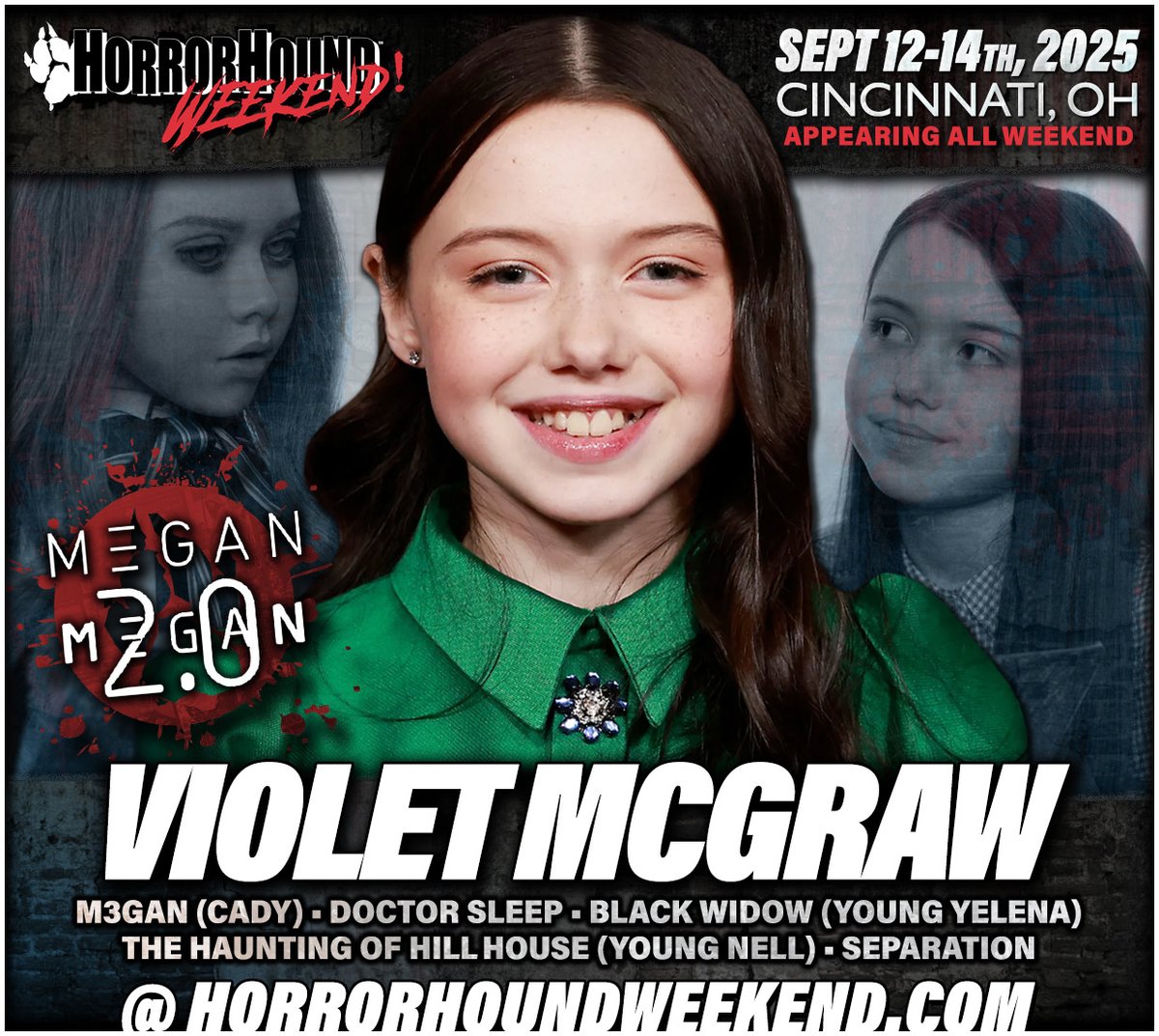 HorrorHound Weekend returns to Cincinnati, OHIO September 12-14th, 2025. Discount tickets are NOW AVAILABLE! Launch Pricing THIS WEEK ONLY! Visit horrorhoundweekend.com &amp; secure yours now

VIOLET MCGRAW is set to make her first Cincinnati HHW appearance this Sept! #M3GAN #M3GAN2