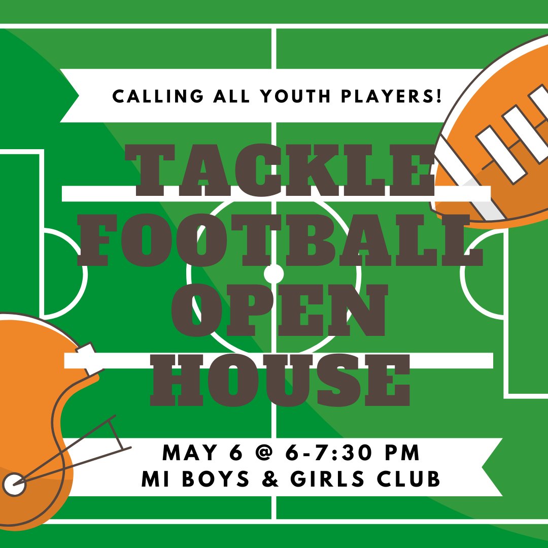 Youth footballers, it's time to get registered for the 2025 season! Head over to the MI Boys &amp; Girls Club on May 6 from 6-7:30 pm for the Tackle Football Open House. 🏈

Players will have a chance to meet coaches and will receive a discount for early registration. ✅

#GoMI