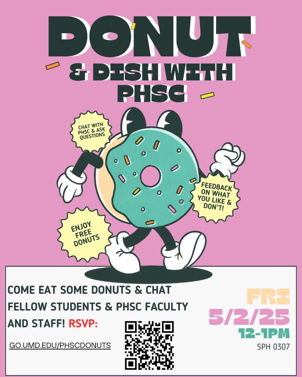 🍩 Chat with PHSC faculty &amp; staff over free donuts at Donuts &amp; Dish! Drop in to ask questions, share feedback, &amp; connect.

📅 May 2 | 🕛 12–1 PM | 📍 SPH 0307
RSVP now! #PublicHealthScience #UMD