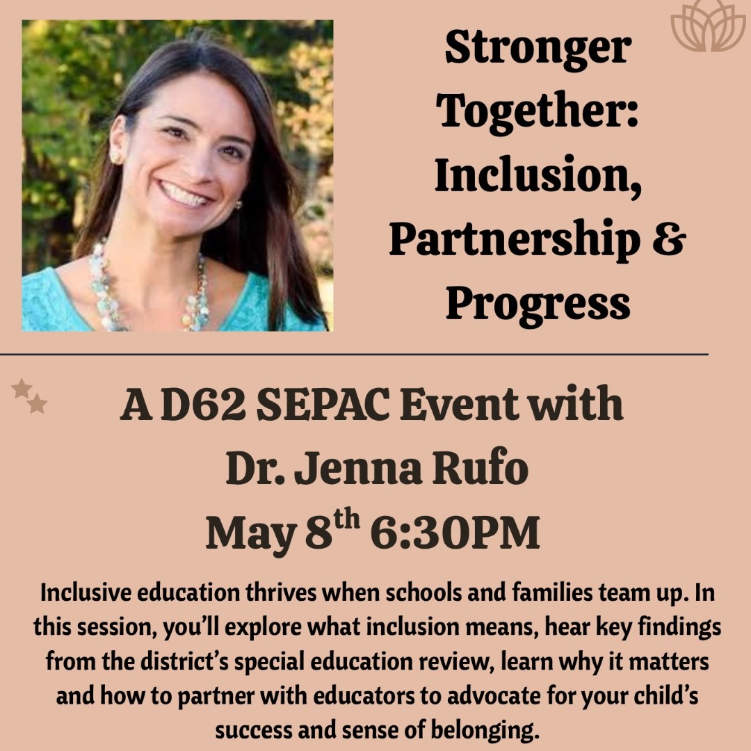 D62's SEPAC (Special Education Parent Advisory Committee) is hosting an event on Thursday, May 8. We hope you can join us in person or via Zoom to learn more about inclusive education! To RSVP click here: ow.ly/gxFO50VHlNn #62learns #62united