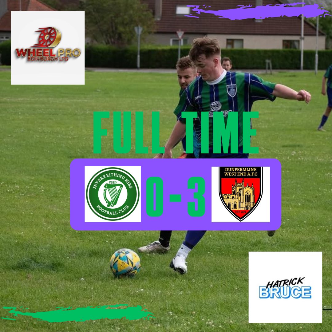 FULL TIME 

Dunfermline West End 3-0 Inverkeithing Hibs

Goal Scorers:
Dom McMurchie ⚽️⚽️🎯 
Jamie Buchan ⚽️🎯 
Connor Parkes 🎯 

Gaffers MOTM - Dom McMurchie

Refs MOTM - Ross Dewar 

Thanks to our sponsors;
Wheel Pro Edinburgh
Hatrick Bruce