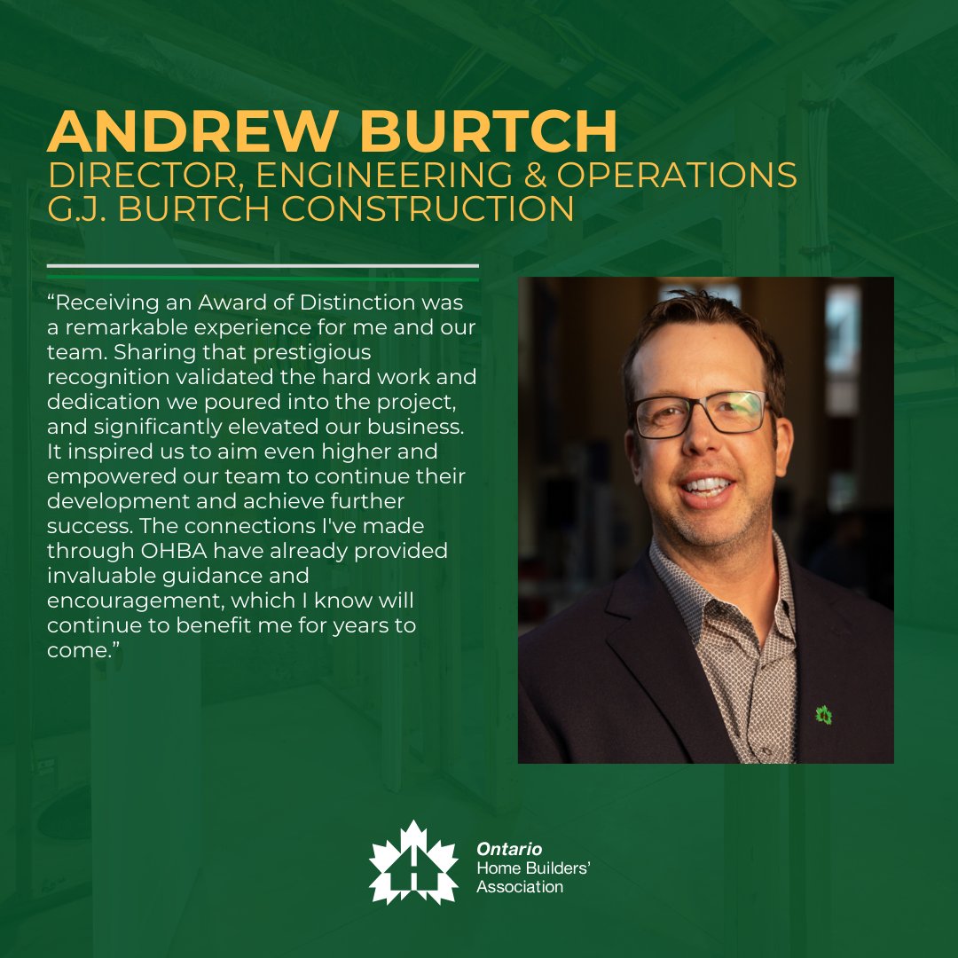 Recognition from your peers can really have an impact on your business.

Andrew Burtch shares his experience winning an Award of Distinction and the recognition it brought his company, G.J. Burtch Construction, that has been an OHBA member since 1984.